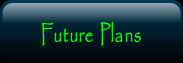 Future Plans.