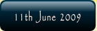 11th June 2009.